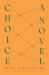 Choice : A Novel