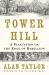 Tower Hill : A Plantation on the Edge of Rebellion