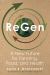 ReGen : A New Future for Farming, Food, and Health