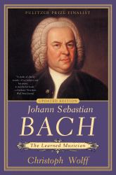 Johann Sebastian Bach : The Learned Musician