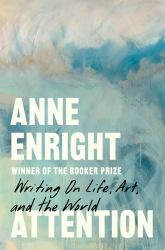 Attention : Writing on Life, Art, and the World