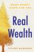 Real Wealth : Make Money Work for You