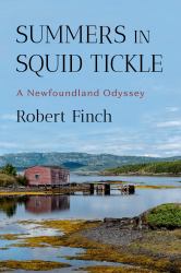 Summers in Squid Tickle : A Newfoundland Odyssey