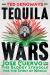 Tequila Wars : José Cuervo and the Bloody Struggle for the Spirit of Mexico