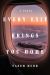 Every Exit Brings You Home : A Novel