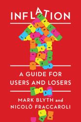 Inflation : A Guide for Users and Losers