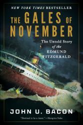 The Gales of November : The Untold Story of the Edmund Fitzgerald