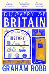 The Discovery of Britain : An Accidental History