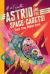 Astrid and the Space Cadets: Race from Planet Peril : Race from Planet Peril