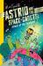 Astrid and the Space Cadets: Attack of the Snaliens : Attack of the Snaliens