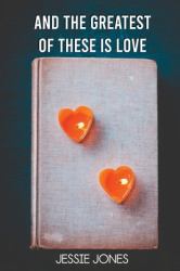 And the Greatest of These Is Love