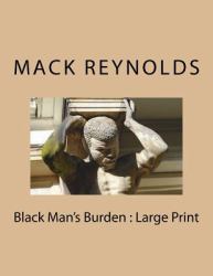 Black Man's Burden : Large Print