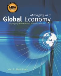 Managing in a Global Economy : Demystifying International Macroeconomics