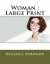 Woman : Large Print