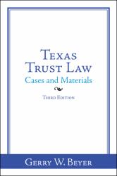 Texas Trust Law : Cases and Materials?Third Edition