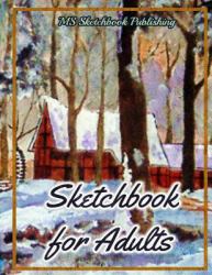 Sketchbook for Adults : Drawing and Sketchbook for Adults, Improving and Practicing Drawing and Doodling Skills, Art Journal for Adults (8. 5x11 Inches, Beautiful Oil Painting Cover), 150 Blank Pages for Drawing, Sketching and Doodling(V15)