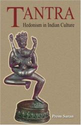 Tantra : Hedonism in Indian Culture