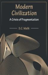 Modern Civilization : A Crisis of Fragmentation