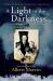 A Light in the Darkness : Janusz Korczak, His Orphans, and the Holocaust