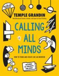 Calling All Minds : How to Think and Create Like an Inventor