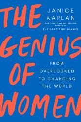 The Genius of Women : From Overlooked to Changing the World