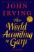 The World According to Garp : A Novel