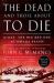 The Dead and Those about to Die : D-Day: the Big Red One at Omaha Beach