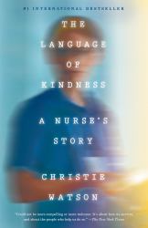 The Language of Kindness : A Nurse's Story