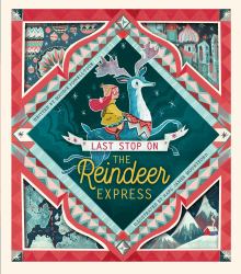 Last Stop on the Reindeer Express : An Interactive Christmas Book for Kids and Toddlers