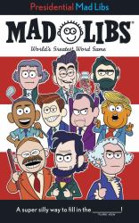 Presidential Mad Libs : World's Greatest Word Game