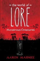 The World of Lore: Monstrous Creatures Vol. 1
