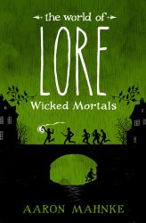 The World of Lore: Wicked Mortals Vol. 2