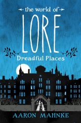 The World of Lore: Dreadful Places Vol. 3