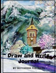 Draw and Write Journal : Creative Blank Writing Drawing Journal for Adults, Kids, Boys, Girls... , Improving and Practicing Writing, Drawing and Doodling Skills (8. 5x11 Inches, 150 Blank Pages, Beautiful Oil Painting Cover)(V5)
