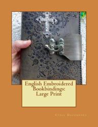 English Embroidered Bookbindings: Large Print