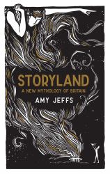 Storyland : A New Mythology of Britain