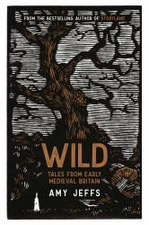 Wild : Tales from Early Medieval Britain