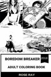 Boredom Breaker Adult Coloring Book : Break the Cirle of Boredom and Find Amusement, Uplifting Mandala and Emotional Patterns Inspired Adult Coloring Book
