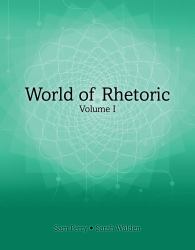 World of Rhetoric: Volume I