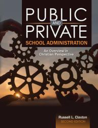 Public and Private School Administration: an Overview in Christian Perspective