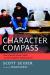 Character Compass : How Powerful School Culture Can Point Students Toward Success