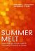 Summer Melt : Supporting Low-Income Students Through the Transition to College