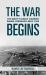 The War Begins : The Navy's Early Carrier Raids, Februarye-May 1942