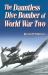 Dauntless Dive Bomber of World War Two