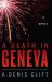 A Death in Geneva : A Novel
