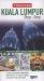 Kuala Lumpur - Insight Step by Step Guide