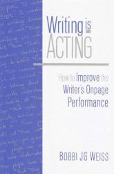 Writing Is Acting : How to Improve the Writer's Onpage Performance