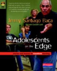 Adolescents on the Edge : Stories and Lessons to Transform Learning