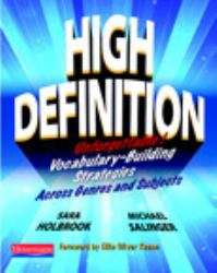 High Definition : Unforgettable Vocabulary-Building Strategies Across Genres and Subjects