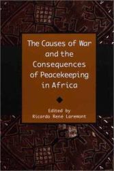 The Causes of War and the Consequences of Peacekeeping in Africa